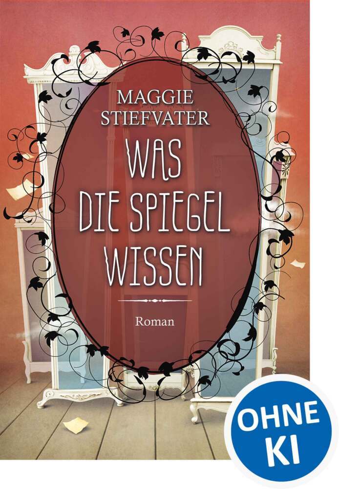 Was die Spiegel wissen (Raven Boys 3) (Maggie Stiefvater)