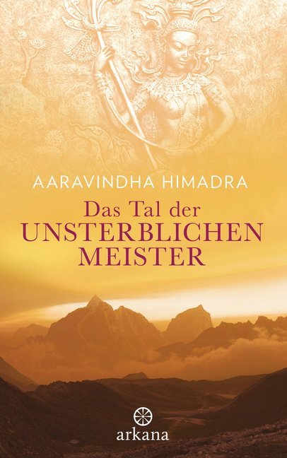 Das Tal der unsterblichen Meister (Aaravindha Himadra)