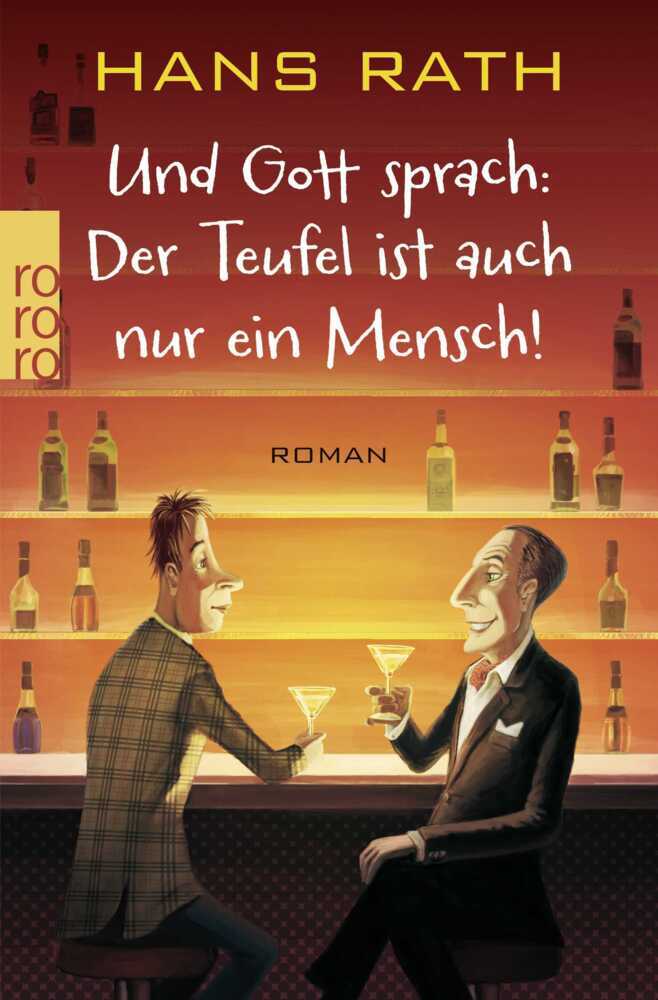 Und Gott sprach: Der Teufel ist auch nur ein Mensch! (Hans Rath)