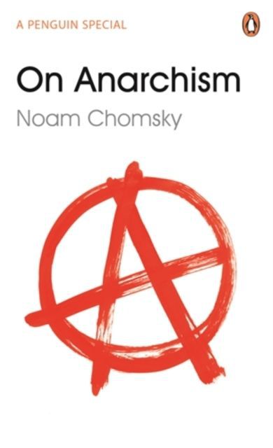 On Anarchism (Noam Chomsky)
