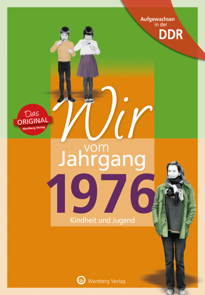 Wir vom Jahrgang 1976 - Aufgewachsen in der DDR (Cornelia Helms)
