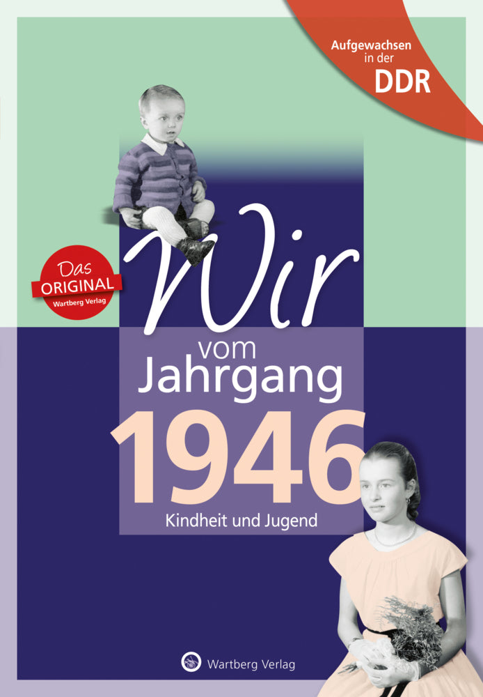 Wir vom Jahrgang 1946 - Aufgewachsen in der DDR (Kathleen Köhler)