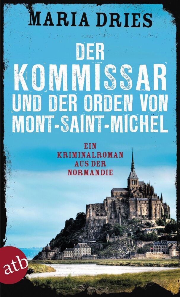 Der Kommissar und der Orden von Mont-Saint-Michel (Maria Dries)