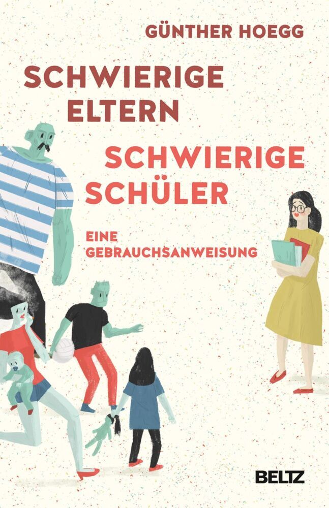 Schwierige Eltern, schwierige Schüler (Günther Hoegg)