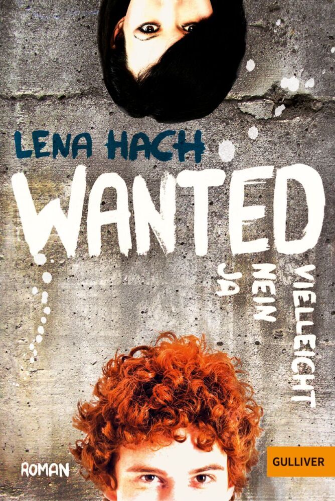 Wanted. Ja. Nein. Vielleicht. (Lena Hach)