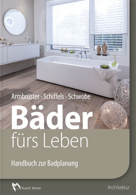 Handbuch zur Badplanung: Bäder fürs Leben (Birgit Armbrüster)