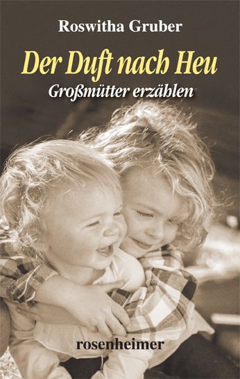 Der Duft nach Heu (Roswitha Gruber)