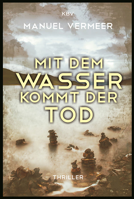 Mit dem Wasser kommt der Tod (Manuel Vermeer)