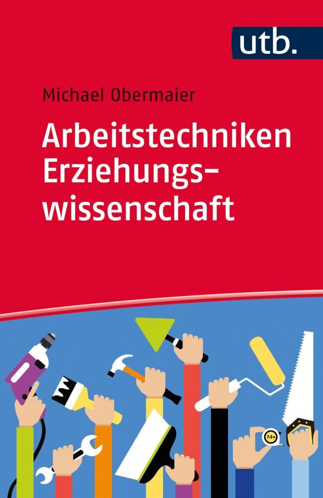 Arbeitstechniken Erziehungswissenschaft (Michael Obermaier)
