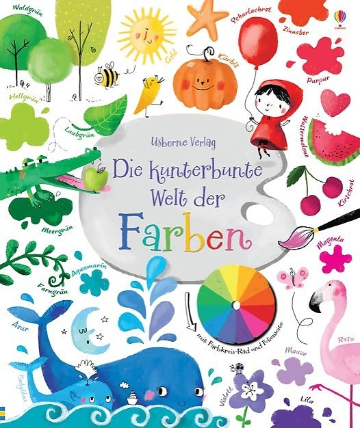 Die kunterbunte Welt der Farben (Felicity Brooks)