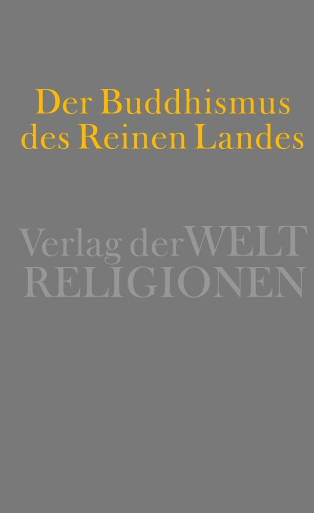 Der Buddhismus des Reinen Landes (Christoph Kleine)
