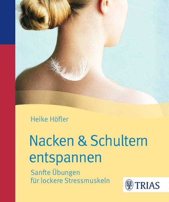 Nacken und Schultern entspannen (Heike Höfler)