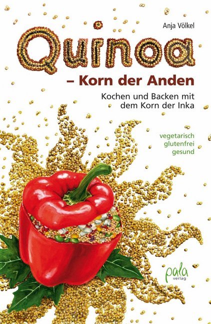 Quinoa - Korn der Anden (Anja Völkel)