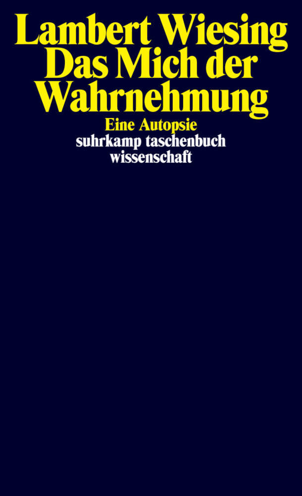 Das Mich der Wahrnehmung (Lambert Wiesing)