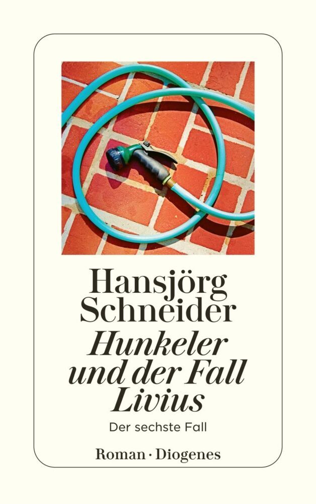 Hunkeler und der Fall Livius (Hansjörg Schneider)