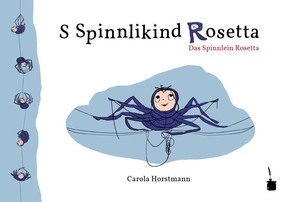 S Spinnlikind Rosetta / Das Spinnlein Rosetta (Carola Horstmann)