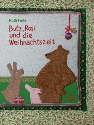 Butz, Rosi und die Weihnachtszeit (Ruth Feile)