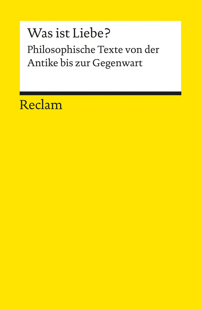 Was ist Liebe?. Philosophische Texte von der Antike bis zur Gegenwart (Martin Hähnel)