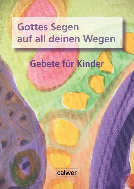 Gottes Segen auf all deinen Wegen (Brigitte Zeeh-Silva)