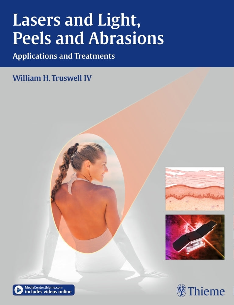 Lasers and Light, Peels and Abrasions (William H. Truswell)