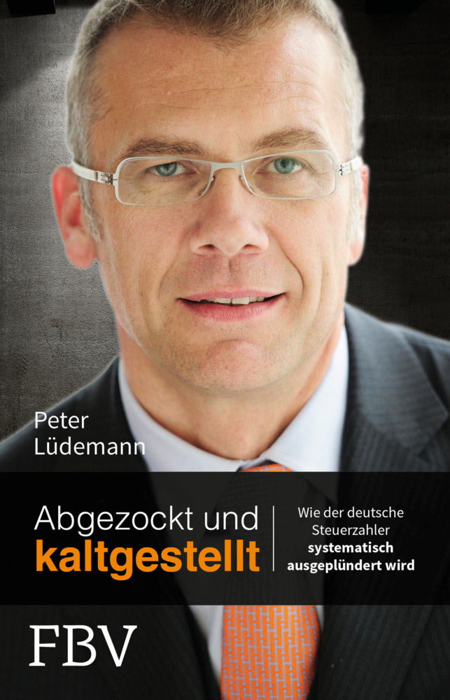 Abgezockt und kaltgestellt (Peter Lüdemann)