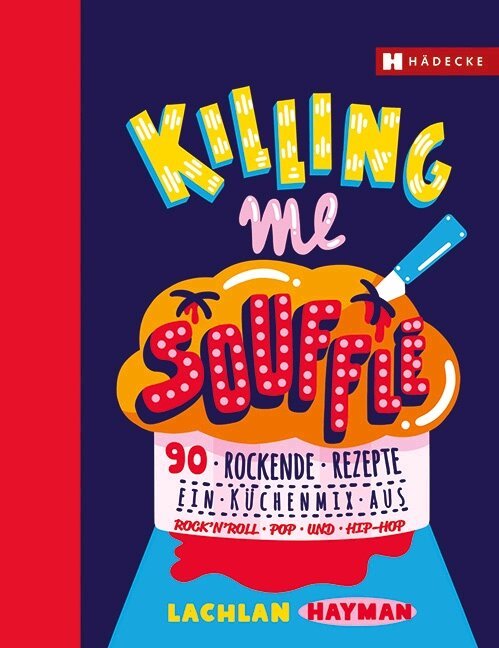 Killing me Soufflé (Lachlan Hayman)