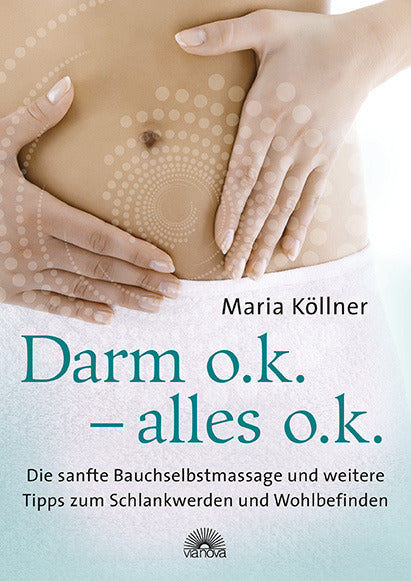 Darm o.k. - alles o.k. (Maria Köllner)