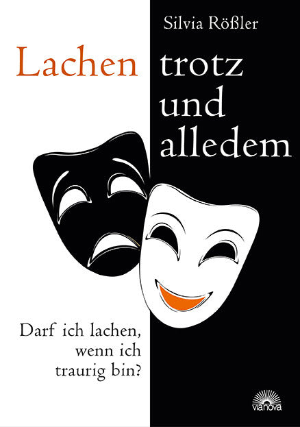 Lachen - trotz und alledem (Silvia Rößler)