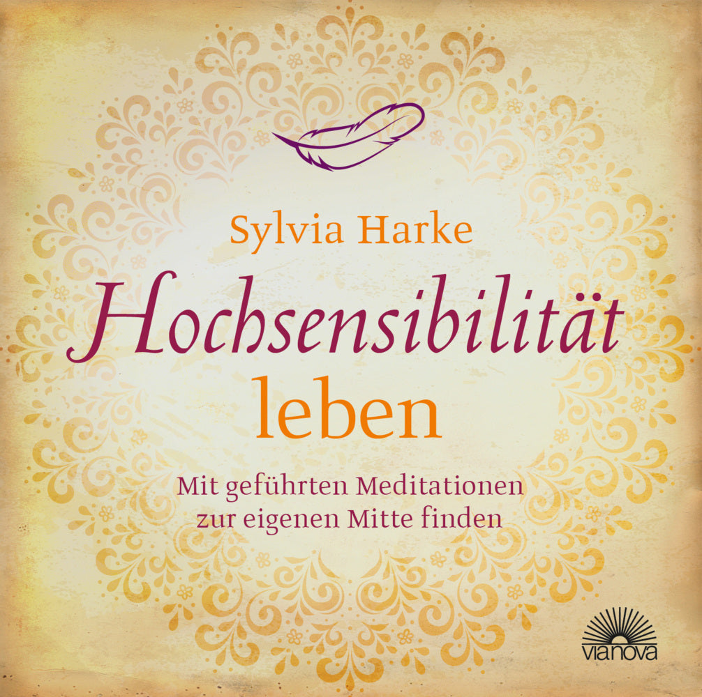 Hochsensibilität: leben. Mit geführten Meditationen zur eigenen Mitte finden | Doppel-CD | Übungen für mehr Energie, Achtsamkeit & Zufriedenheit | Durch Balance, Harmonie & Ruhe zu mehr Lebensqualität, 2 Audio-CDs (Sylvia Harke)