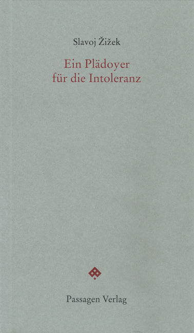 Ein Plädoyer für die Intoleranz (Slavoj Zizek)