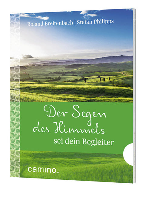 Der Segen des Himmels sei dein Begleiter (Roland Breitenbach)