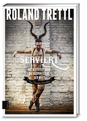 Serviert (Roland Trettl)