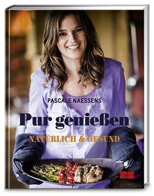 Pur genießen (Pascale Naessens)