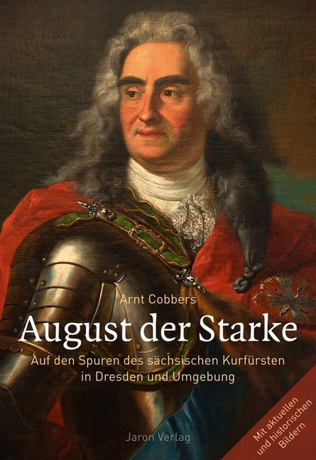 August der Starke (Arnt Cobbers)