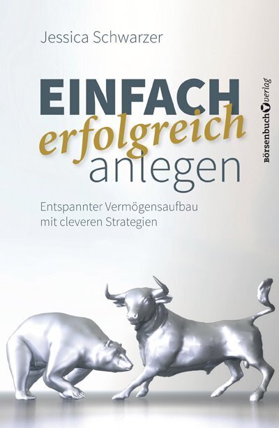 Einfach erfolgreich anlegen (Jessica Schwarzer)