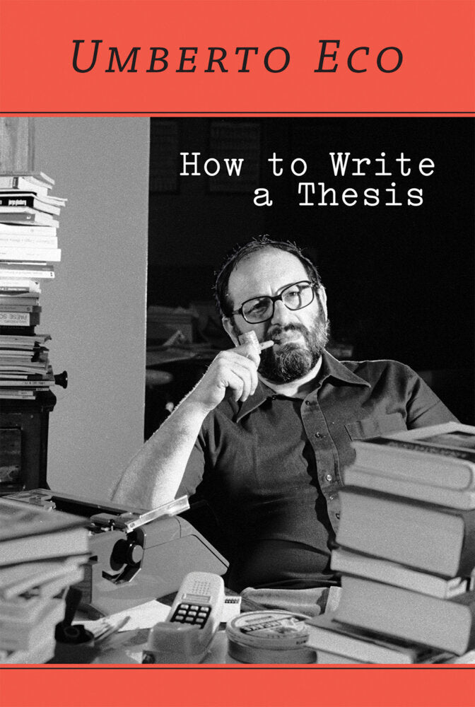 How to Write a Thesis (Umberto Eco)