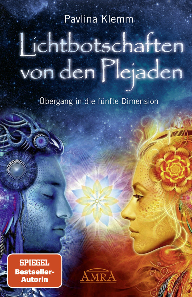 Lichtbotschaften von den Plejaden Band 1: Übergang in die fünfte Dimension (von der SPIEGEL-Bestseller-Autorin) (Pavlina Klemm)