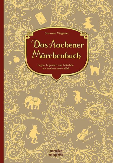 Das Aachener Märchenbuch (Susanne Viegener)