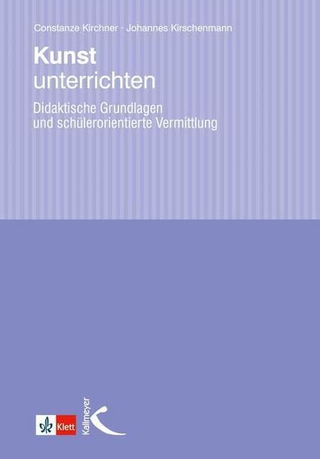 Kunst unterrichten (Constanze Kirchner)