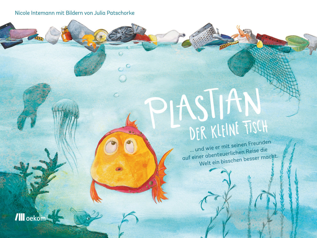 Plastian, der kleine Fisch (Nicole Intemann)