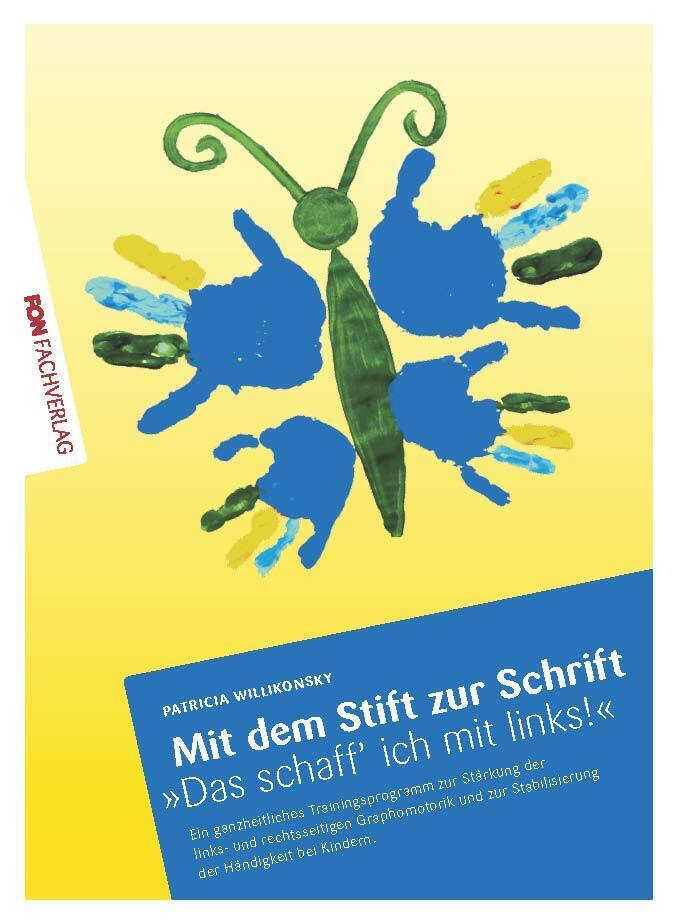 Mit dem Stift zur Schrift - "Das schaff' ich mit links!" (Patricia Willikonsky)
