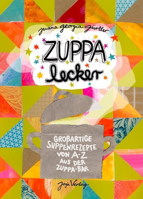 ZUPPA lecker (Juana G. Gürtler)