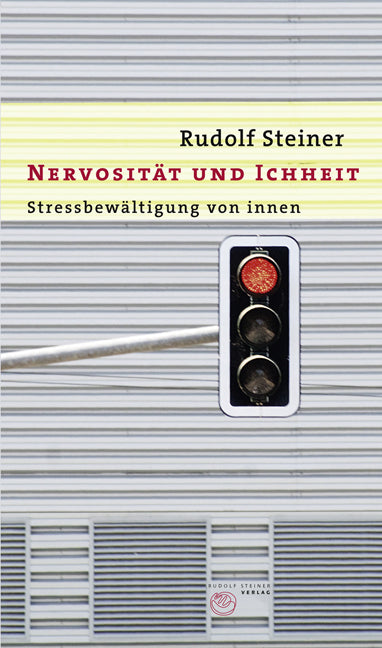 Nervosität und Ichheit (Rudolf Steiner)