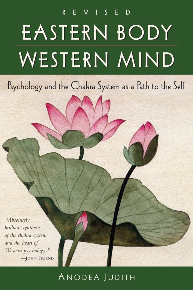 Eastern Body, Western Mind (Anodea, Ph.D. Judith)