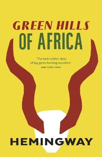 Green Hills Of Africa (Ernest Hemingway)
