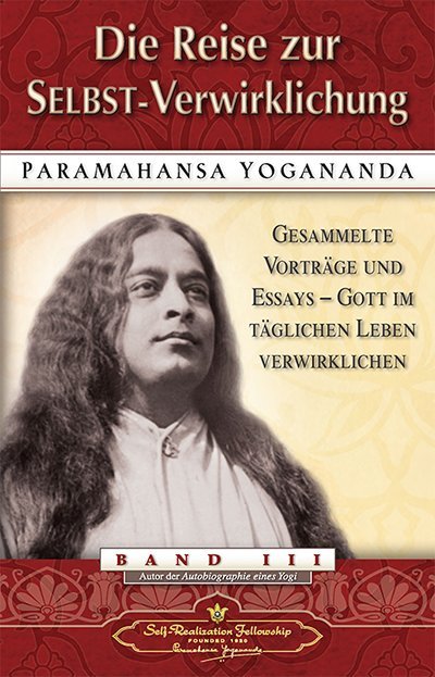 Die Reise zur Selbst-Verwirklichung (Paramahansa Yogananda)