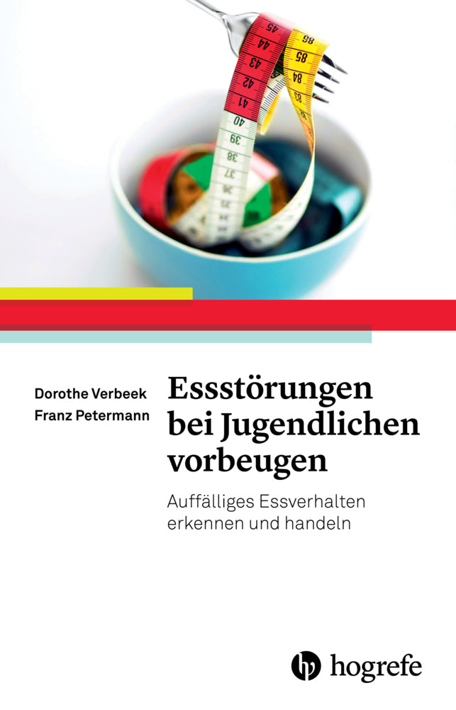 Essstörungen bei Jugendlichen vorbeugen (Dorothe Verbeek)
