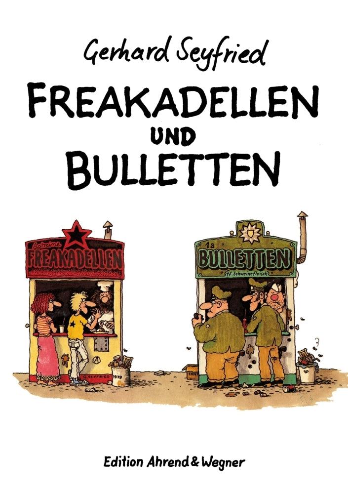 Freakadellen und Bulletten (Gerhard Seyfried)