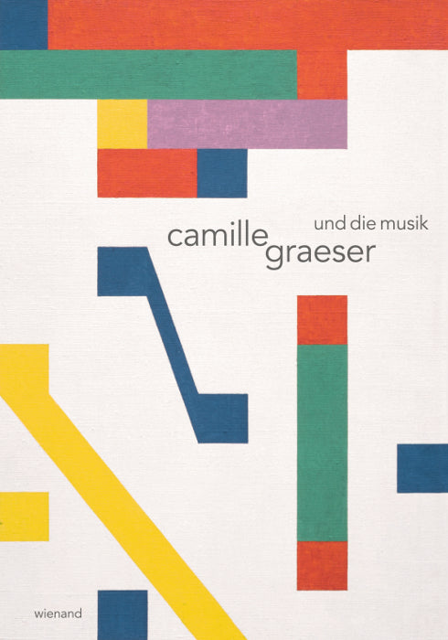 Camille Graeser und die Musik (Kunstmuseum Stuttgart, Aargauer Kunsthaus Camille Graeser Stiftung Zürich)