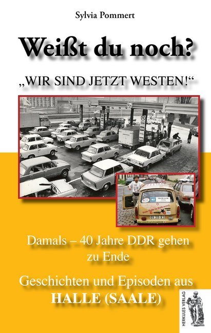 Weißt du noch? Geschichten und Episoden aus Halle (Saale) (Sylvia Pommert)